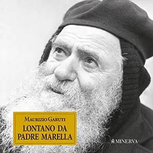 «Lontano da Padre Marella» by Maurizio Garuti