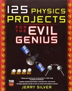 125 Physics Projects for the Evil Genius (Repost)