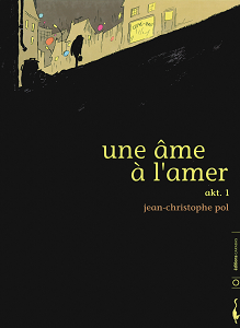 Une Âme a L'amer - Tome 1 - Akt 1