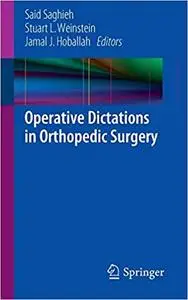 Operative Dictations in Orthopedic Surgery