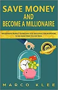 Save money and become a millionaire