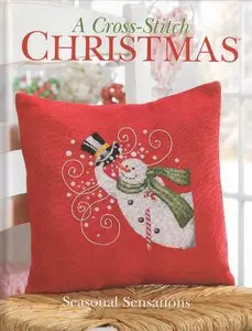 A Cross-Stitch Christmas: Seasonal Sensations