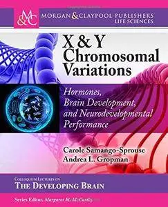 X & Y Chromosomal Variations: Hormones, Brain Development, and Neurodevelopmental Performance