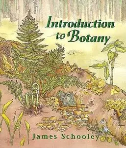 Introduction to Botany (Agriculture) by James Schooley [Repost]