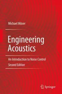 Engineering Acoustics: An Introduction to Noise Control, 2 edition (repost)