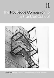 The Routledge Companion to the Frankfurt School (Routledge Philosophy Companions)