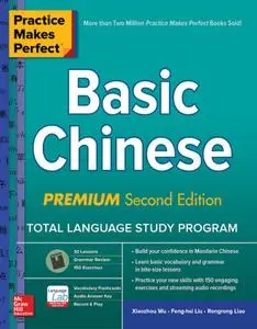 Practice Makes Perfect: Basic Chinese, 2nd Edition