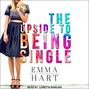 «The Upside to Being Single» by Emma Hart