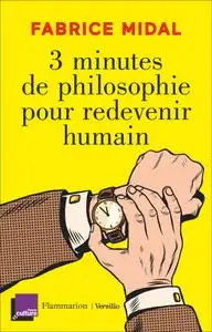 Fabrice Midal, "3 minutes de philosophie pour redevenir"