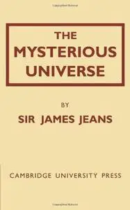 The Mysterious Universe