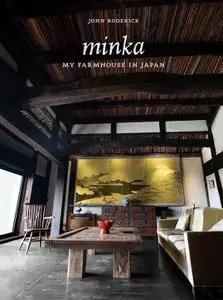 Minka: My Farmhouse in Japn