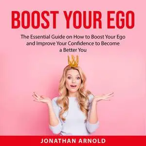 «Boost Your Ego» by Jonathan Arnold