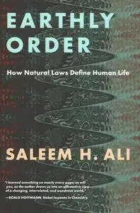 Earthly Order: How Natural Laws Define Human Life