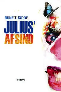 «Julius' afsind» by Rune T. Kidde