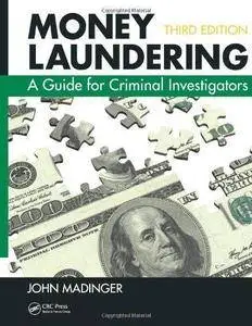Money Laundering: A Guide for Criminal Investigators, Third Edition (Repost)
