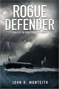 Rogue Defender: Volume 4 (Rogue Submarine)