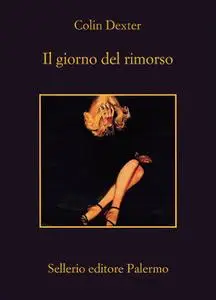 Colin Dexter - Il giorno del rimorso