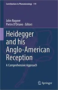 Heidegger and his Anglo-American Reception: A Comprehensive Approach