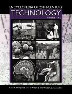 Encyclopedia of 20Th-Century Technology, Volume 1 [Repost]