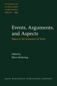 Events, Arguments, and Aspects: Topics in the Semantics of Verbs (Repost)
