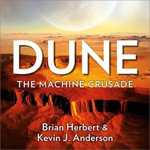 The Machine Crusade: Legends of Dune, Book 2 [Audiobook]