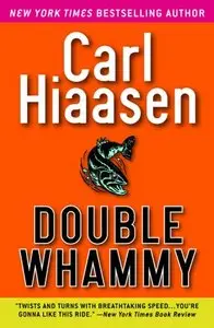 Carl Hiaasen - Double Whammy