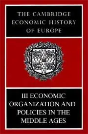 The Cambridge Economic History of Europe from the Decline of the Roman Empire by M. M. Postan [Repost] 