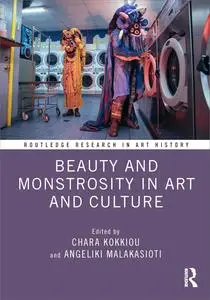 Beauty and Monstrosity in Art and Culture