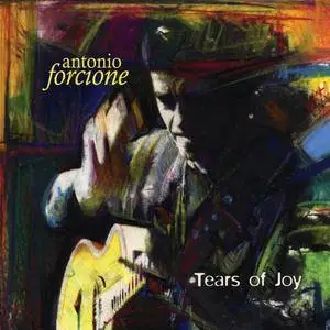 Antonio Forcione - Tears Of Joy (2005) [Official Digital Download 24bit/44.1kHz] [Repost]