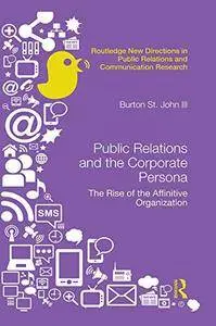 Public Relations and the Corporate Persona: The Rise of the Affinitive Organization