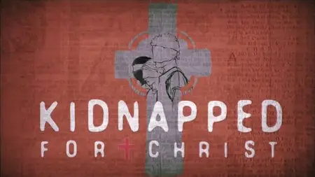 Red Thorn Productions - Kidnapped for Christ (2014)