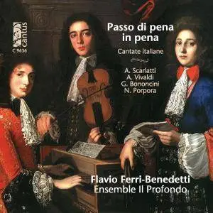 Ensemble Il Profondo & Flavio Ferri-Benedetti - Passo di pena in pena (Cantate italiane) (2012)