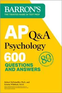 AP Q&A Psychology: 600 Questions and Answers (Barron's Test Prep), 2nd Edition