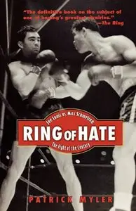Ring of Hate: Joe Louis Vs. Max Schmeling: The Fight of the Century