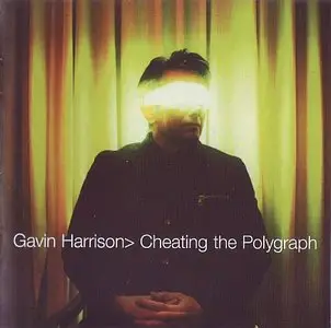 Gavin Harrison - Cheating The Polygraph (2015) {Kscope}