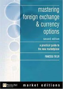Mastering foreign exchange & currency options: a practical guide to the new marketplace (Repost)
