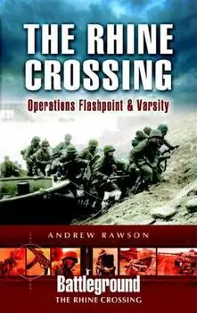 The Rhine Crossing: 9th US Army & 17th US Airborne (Battleground Europe)