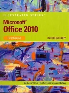 Microsoft Office 2010: Illustrated Introductory, First Course (repost)
