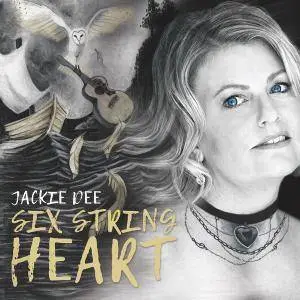Jackie Dee - Six String Heart (2017)