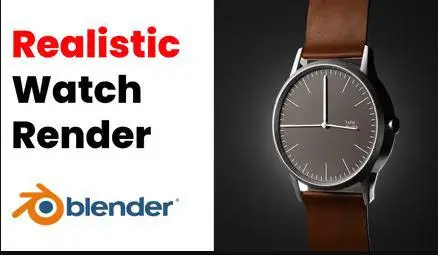 Blender 3D: Easy Hyper Realistic Watch