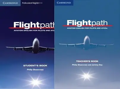 Philip Shawcross, Jeremy Day, "Flightpath: Aviation English for Pilots and ATCOs" SB+TB