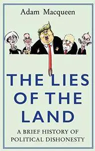 The Lies of the Land: A Brief History of Political Dishonesty