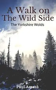 A Walk on the Wild Side: The Wolds Way