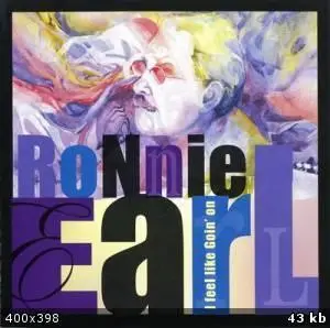 Ronnie Earl - I Feel Like Goin On (2003)