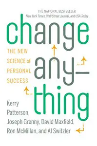 Change Anything: The New Science of Personal Success (repost)