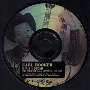 Earl Hooker - Blue Guitar: The Chief / Age / U.S.A. Sessions 1960-1963 (2001)