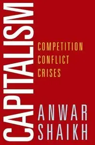 Capitalism: Competition, Conflict, Crises