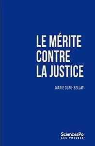 Marie Duru-Bellat, "Le mérite contre la justice"