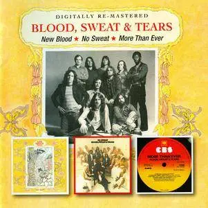 Blood, Sweat & Tears - New Blood (1972); No Sweat (1973); More Than Ever (1976) 3 LP in 2 CD, Remastered 2012