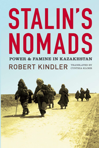 Stalin's Nomads : Power and Famine in Kazakhstan